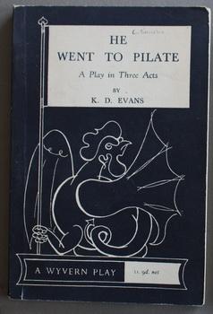 Seller image for HE WENT TO PILATE - A Play in Three Acts. for sale by Comic World