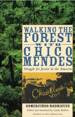 Bild des Verkufers fr Walking the Forest with Chico Mendes: Struggle for Justice in the Amazon (Paperback or Softback) zum Verkauf von BargainBookStores