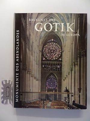 Seller image for Baukunst der Gotik in Europa (Monumente des Abendlandes - Eine Buchreihe). for sale by Druckwaren Antiquariat