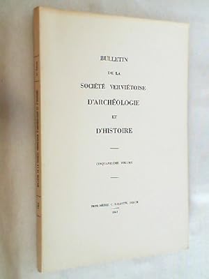 Volume 50. BULLETIN De LA SOCIETE VERVIETOISE D'ARCHEOLOGIE ET D'HISTOIRE.