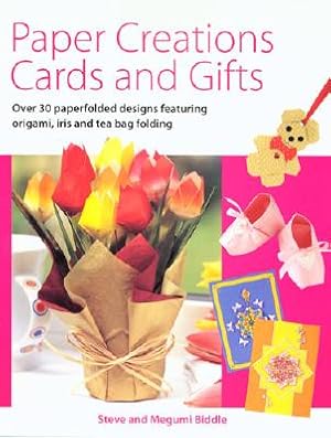 Seller image for Paper Creations, Cards and Gifts: Over 35 Paperfolded Designs Featuring Origami, Iris and Teabag Folding (Paperback or Softback) for sale by BargainBookStores