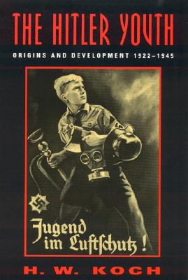 Imagen del vendedor de The Hitler Youth: Origins and Development 1922-1945 (Paperback or Softback) a la venta por BargainBookStores
