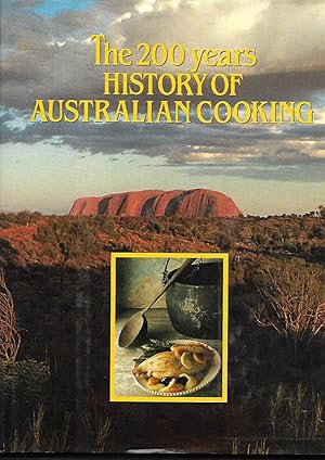 Bild des Verkufers fr The 200 Years History of Australian Cooking zum Verkauf von Good Reading Secondhand Books