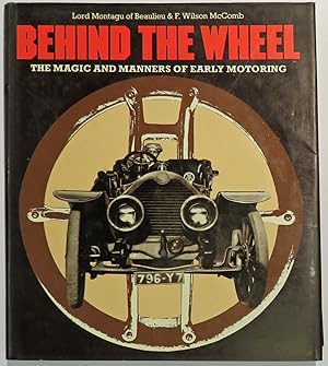 Imagen del vendedor de Behind the Wheel The Magic And Manners of Early Motoring a la venta por St Marys Books And Prints