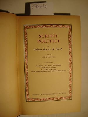 Scritti politici (Vol. primo : Dei diritti e dei doveri del cittadino - Dialoghi di Focione - Los...