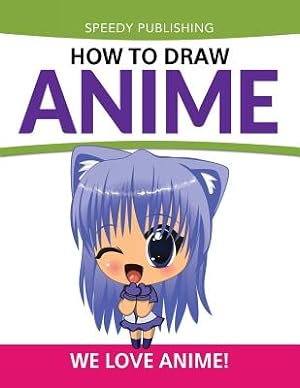 Seller image for How to Draw Anime: We Love Anime! (Paperback or Softback) for sale by BargainBookStores