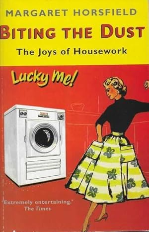 Seller image for Biting The Dust: The Joys of Housework for sale by Leura Books