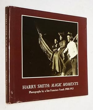 Image du vendeur pour Harry Smith : Magic Moments. Photographs by a San Francisco Youth 1900-1913 mis en vente par Abraxas-libris