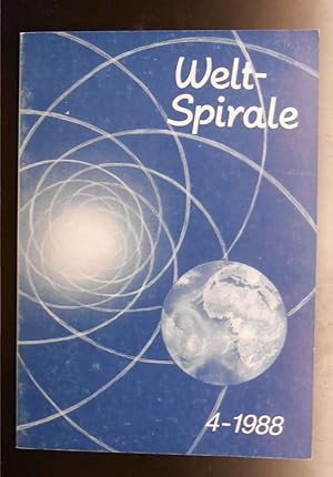 Weltspirale, 4 - 1988. Unabhängige Monatszeitschrift für Religion, Geisteswissenschaft, Fortschritt
