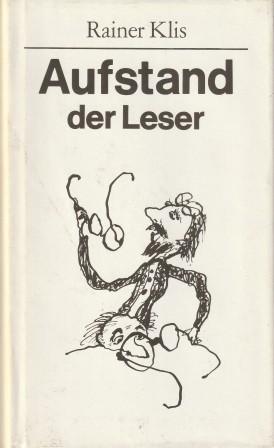 Immagine del venditore per Aufstand der Leser. Miniaturen. venduto da Versandantiquariat Dr. Uwe Hanisch