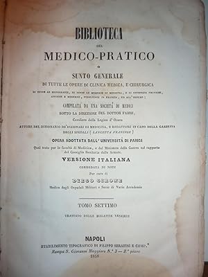 BIBLIOTECA MEDICO - PRATICA O SUNTO GENERALE DI TUTTE LE OPERE DI CLINICA MEDICA, E CHIRURGIA . V...