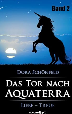 Seller image for Das Tor nach Aquaterra  Band 2 : Liebe  Treue for sale by AHA-BUCH GmbH