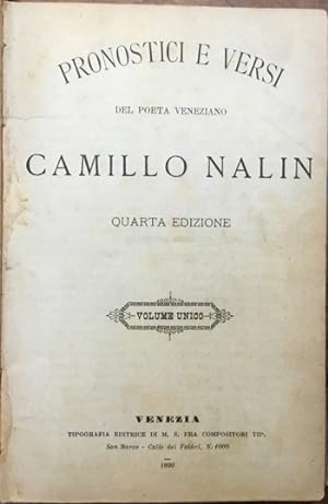 Pronostici e versi del poeta veneziano Camillo Nalin. Quarta edizione