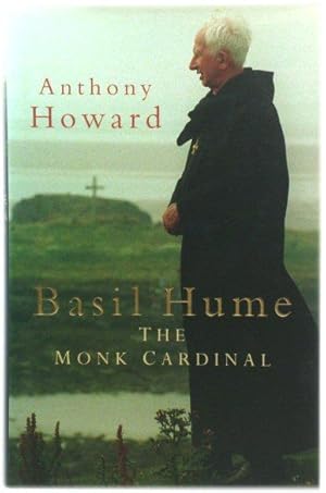 Basil Hume: The Monk Cardinal