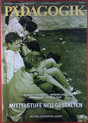 Bild des Verkufers fr Pdagogik. Heft 4 / April 2006. Mittelstufe neu gestalten. Beitrag: Integration lernen. zum Verkauf von biblion2