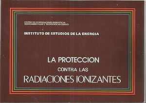 LA PROTECCION CONTRA LAS RADIACIONES IONIZANTES