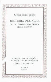 Imagen del vendedor de HISTORIA DEL ALMA (ANTIGEDAD, EDAD MEDIA, SIGLO DE ORO) a la venta por KALAMO LIBROS, S.L.