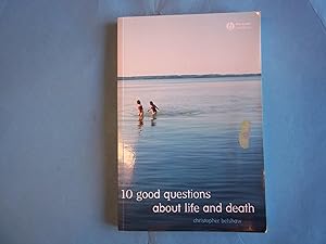Immagine del venditore per 10 Good Questions About Life and Death venduto da Carmarthenshire Rare Books