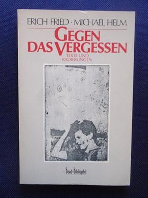 Imagen del vendedor de Gegen das Vergessen. Texte von Erich Fried. Radierungen von Michael Helm. a la venta por Antiquariat Klabund Wien