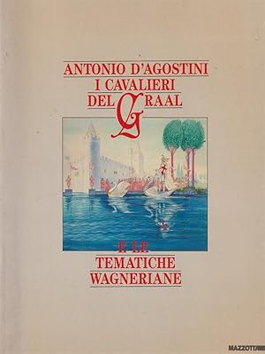 Seller image for I Cavalieri del Graal e le tematiche Wagneriane for sale by Miliardi di Parole