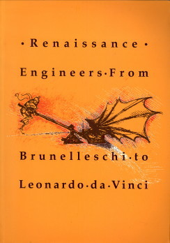 Bild des Verkufers fr Renaissance engineers from Brunelleschi to Leonardo da Vinci zum Verkauf von Antiquariaat Parnassos vof