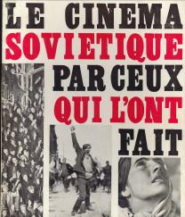 Le Cinéma Soviétique par ceux qui l'ont fait