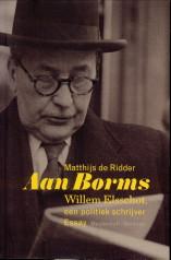 Seller image for Aan Borms. Willem Elsschot, een politiek schrijver. Essay for sale by Antiquariaat Parnassos vof