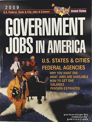 Imagen del vendedor de Government Jobs in America: U.S. State & City and U.S. Federal Jobs & Careers - With Job Titles, Salaries & Pension Estimates - Why You Want one - What Jobs Are Available - How to Get One a la venta por Leserstrahl  (Preise inkl. MwSt.)