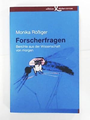 Seller image for Forscherfragen: Berichte aus der Wissenschaft von morgen for sale by Leserstrahl  (Preise inkl. MwSt.)