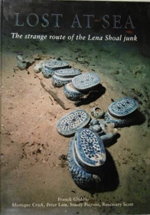 Bild des Verkufers fr Lost at sea. The strange route of the Lena Shoal junk. zum Verkauf von Gert Jan Bestebreurtje Rare Books (ILAB)