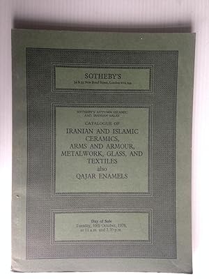 Iranian and Islamic Ceramics, Arms and Armour, Metal Work, Glass and Textiles, Catalogue