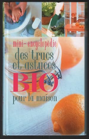 Image du vendeur pour Mini encyclopdie des trucs et astuces bio pour la maison france loisirs mis en vente par librairie philippe arnaiz