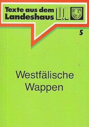 Image du vendeur pour Westflische Wappen (= Texte aus dem Landeshaus, Nr. 5). mis en vente par Antiquariat Carl Wegner