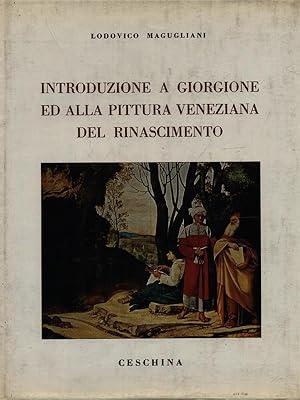 Seller image for Introduzione a Giorgione ed alla pittura veneziana del Rinascimento for sale by Miliardi di Parole