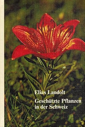 Seller image for Geschtzte Pflanzen in der Schweiz for sale by Paderbuch e.Kfm. Inh. Ralf R. Eichmann