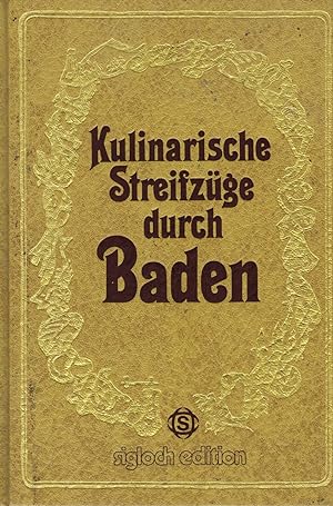 Bild des Verkufers fr Kulinarische Streifzge durch Baden zum Verkauf von Paderbuch e.Kfm. Inh. Ralf R. Eichmann