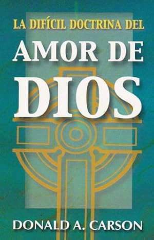 Seller image for La difcil doctrina del amor de Dios for sale by Librera Cajn Desastre