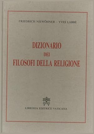 Immagine del venditore per Dizionario dei Filosofi della Religione venduto da Di Mano in Mano Soc. Coop