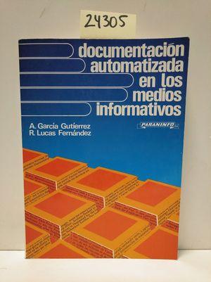 Immagine del venditore per DOCUMENTACIN AUTOMATIZADA EN LOS MEDIOS INFORMATIVOS venduto da Librera Circus
