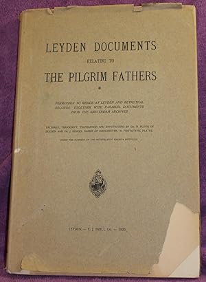 LEYDEN DOCUMENTS RELATING TO THE PILGRIM FATHERS Permission to Reside at Leyden and Betrothal Rec...