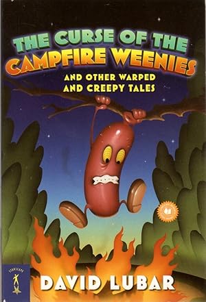 The Curse of the Campfire Weenies and Other Warped and Creepy Tales