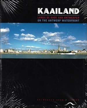 Seller image for Kaailand. Langs de kade van Antwerpen, for sale by BOOKSELLER  -  ERIK TONEN  BOOKS