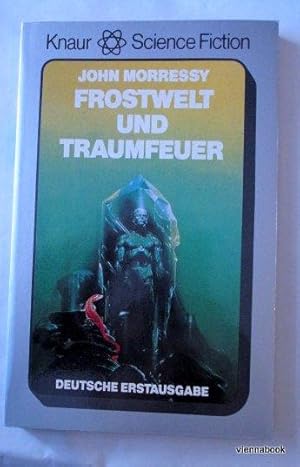 Frostwelt und Traumfeuer.Science Fiction-Roman