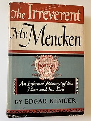 Image du vendeur pour The Irreverent Mr. Mencken: An Informal History of the Man and His Era (First Edition, First Printing) mis en vente par M.S.  Books