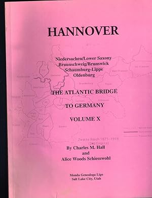 Hannover; The Atlantic Bridge to Germany, Volume X: Niedersachen/Lower Saxony, Braunschweig/Bruns...