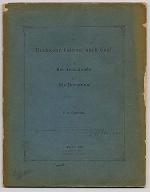 Bild des Verkufers fr Die Rckkehr Calvins nach Genf. II. Die Artichauds. III. Die Berufung. zum Verkauf von Rainer Kurz - Antiquariat in Oberaudorf