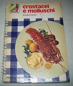 Seller image for Crostacei e Molluschi (I Jolly Della Buona Cucina) for sale by Easy Chair Books