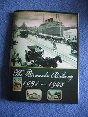 Bild des Verkufers fr The Bermuda Railway 1931-1948:A Look Back zum Verkauf von Empire Books