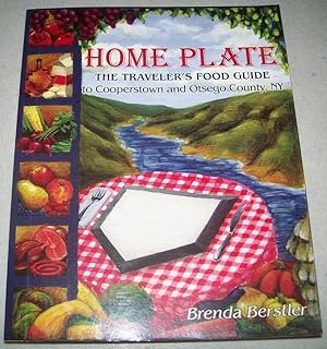 Seller image for Home Plate: The Traveler's Food Guide to Cooperstown and Ostego County, NY for sale by Easy Chair Books