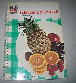 Seller image for I Dessert di Frutta (I Jolly Della Buona Cucina) for sale by Easy Chair Books